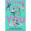 Betting on You - Lynn Painter