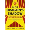 In the Dragon's Shadow: Southeast Asia in the Chinese Century