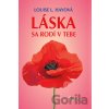 Láska sa rodí v tebe - Louise L. Hay