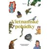 Vietnamské pohádky - Odolen Klindera, Iva Klinderová Zbořilová