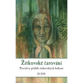 Žítkovské čarování - Jiří Jilík