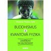 Buddhismus a kvantová fyzika