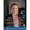Ako vytvoriť z malej fir… (Peter Vanka)