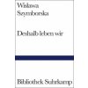 Deshalb leben wir (Karl Dedecius,Wislawa Szymborska)(Pevná)