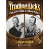 Trading Licks (Joseph Weidlich,Charlie Christian,T-Bone Walker)(Brožovaná)