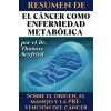 Resumen de El cáncer como enfermedad metabólica por el Dr. Thomas Seyfried