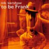 Kershaw Nick - To Be Frank / Digipack [CD]