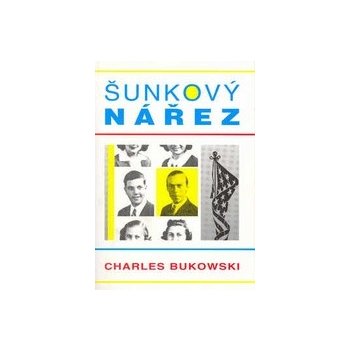 Šunkový nářez - Charles Bukowski