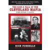 The Rise and Fall of the Cleveland Mafia: Corn Sugar and Blood
