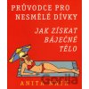 Jak získat báječné tělo - Anita Naik