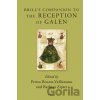 Brill's Companion to the Reception of Galen - Petros Bouras-Vallianatos, Barbara Zipser