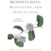 Mindfulness, Meditation, and Mind Fitness: (Spiritual Fitness, Mindset, Focus, Stress-Reduction) (Levey Joel)