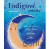 Indigové pohádky: Kniha druhá - Martina Mia Svobodová