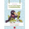 Čo má vedieť prvák z matematiky, 2.vydanie - Jureníková Adela