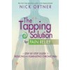 Tapping Solution for Pain Relief (Nick Ortner)(Brožovaná)