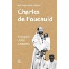Charles de Foucauld - Po stopách Ježiša z Nazaretu - Malá sestra Annie Ježišova