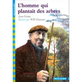 L´Homme qui Plantait des Arbres - J. Giono