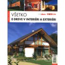 Všetko o dreve v interiéri a exteriéri - Erika Vodičková