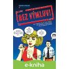 E-kniha Bez výmluv! - Monika Nevolová