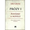 Prózy I Povídky a novely - Jiří Gruša