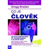 Co je člověk - Gregg Braden