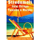 Středomoří, Jižní Evropa, Tunisko a Maroko - Kolektiv autorů