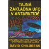 Tajná základna UFO v Antarktidě - David Childress
