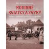 Rodinné sviatky a zvyky (Zora Mintalová Zubercová)