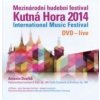 Various - Mezinárodní hudební festival Kutná Hora 2014 [DVD]
