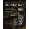 Broken Pots, Mending Lives: The Archaeology of Operation Nightingale (Alice Roberts)(Pevná)