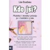 Kdo jsi? - Bourbeau Lise