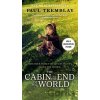The Cabin at the End of the World [Movie Tie-in] - Paul Tremblay