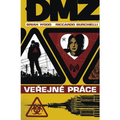 DMZ 3: Veřejné práce - Burchielli Riccardo, Wood Brian