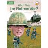 What Was the Vietnam War? - Connor, Charlie; Connor, Jim