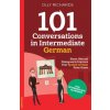 101 Conversations in Intermediate German