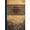 Les Pensées De Blaise Pascal; Volume 2 (Auguste Molinier)(Brožovaná)