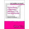 Komunikace s klientem jako hra... i ta má svá pravidla - Dita Fuchsová, Daniela Kovářová