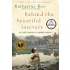 Behind the Beautiful Forevers (Katherine Boo)(Pevná)
