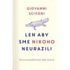 Len aby sme nikoho neurazili - Giovanni Scifoni