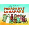 Pohádkový lunapark - Alois Mikulka