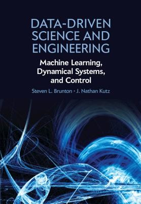 Data-Driven Science and Engineering - Machine Learning, Dynamical Systems, and Control Brunton Steven L. University of WashingtonPevná vazba