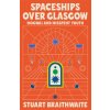 Spaceships Over Glasgow (Pevná)