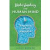 Understanding the Human Mind The Powerful Force of Imagination (Browne Jason Browne)(Brožovaná)