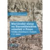 Mariánský sloup na Staroměstském náměstí v Praze - Ondřej Jakubec, Pavel Suchánek