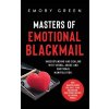 Masters of Emotional Blackmail (Emory Green)(Pevná)
