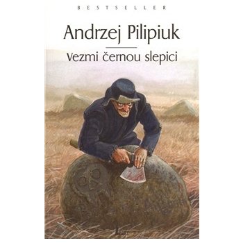 Vezmi černou slepici - Andrzej Pilipiuk