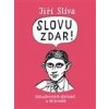 Slovu zdar - Slíva Jan