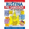 Ruština pre samoukov a pre jazyk. + 2 CD - Helena Šajgalíková; Ivan Posokhin; Andrea Grominov