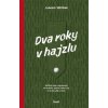 Dva roky v hajzlu