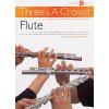 Three's A Crowd: Flute Book B Junior - Easy